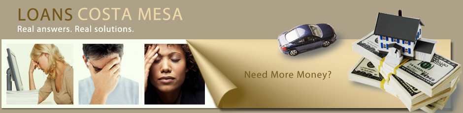 Loans Costa Mesa